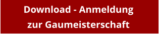 Download - Anmeldung zur Gaumeisterschaft