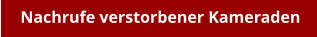 Nachrufe verstorbener Kameraden