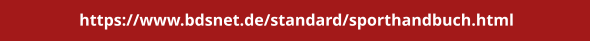 https://www.bdsnet.de/standard/sporthandbuch.html
