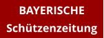 BAYERISCHE Schützenzeitung